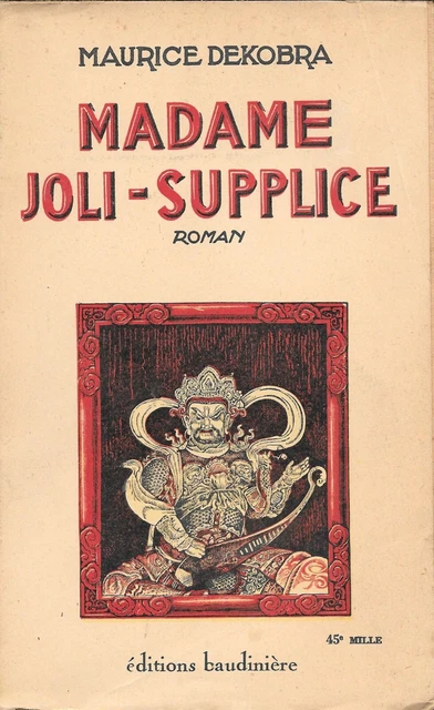 "Madame Joli-Supplice". Maurice Debroka - Editions Baudinière (1935)