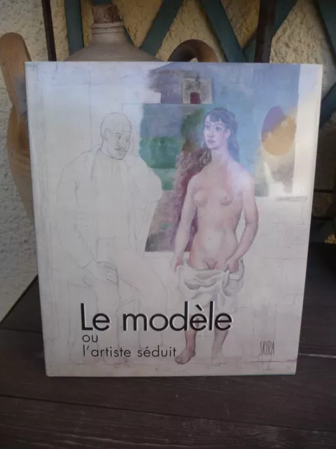 Le modèle ou l'artiste séduit France Borel 1990 Skira les illusion de la réalité
