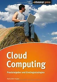 Cloud Computing: Praxisratgeber und Einstiegsstrategi... | Livre | état très bon