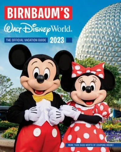 Birnbaum's 2023 Walt Disney WORLD : the Official Vacation Guide Mickey Mouse Min