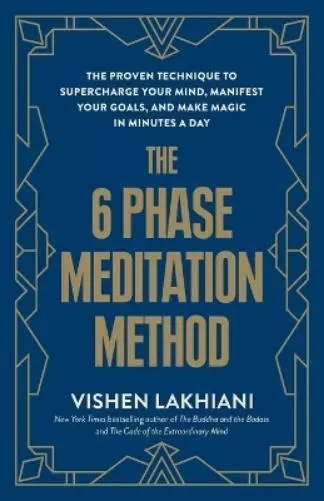 Vishen Lakhiani The 6 Phase Meditation Method (Paperback)