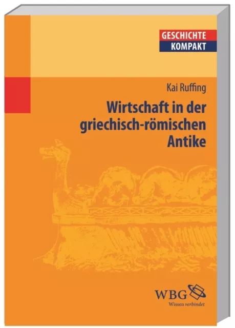 Wirtschaft in der griechisch-römischen Antike Kai Ruffing Taschenbuch VII 2012