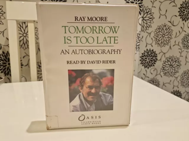 Ray moore tomorrow is too late an autobiography Audio Book 6 Tape Cassettes