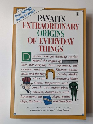 Extraordinary Origins of Everyday Things by Charles Panati Extraordinary Origins of Everyday Things by Charles Panati