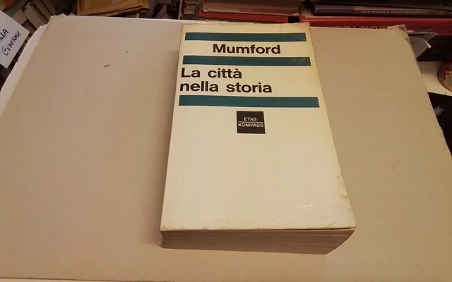 L. Mumford, LA CITTÀ NELLA STORIA, Etas Kompass 1967, 30gn26 L. Mumford, LA CITTÀ NELLA STORIA, Etas Kompass 1967, 30gn26