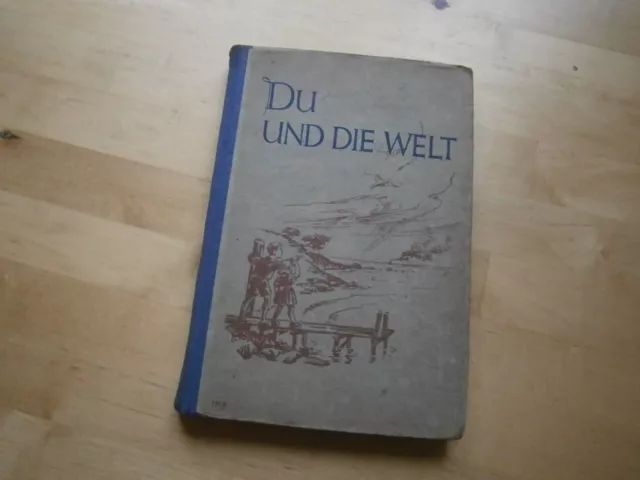 "Du und die Welt" DDR Schulbuch, Lesebuch 5. + 6. Schuljahr, Original von 1948 !