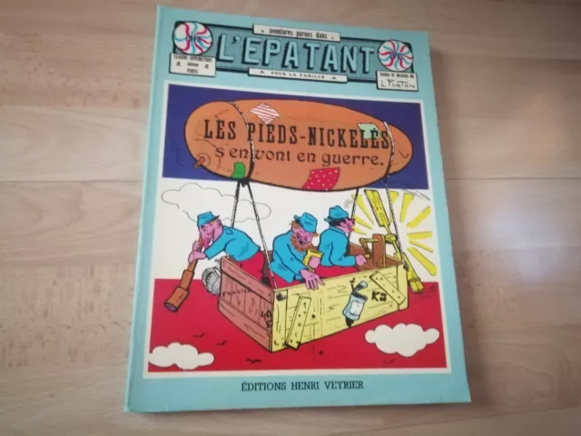 Bd Integrale L'epatant Tome 2 Les Pieds Nickeles S'en Vont En Guerre 1913 1915