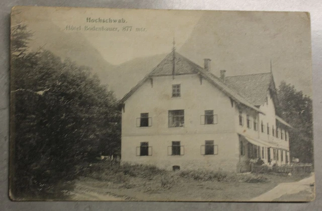 SELTENE AK POSTKARTE AUSTRIA 1910CC HOCHSCHWAB HOTEL BODENBAUER 877M Österreich