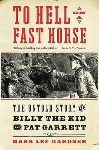 Mark Lee Gardner To Hell on a Fast Horse (Taschenbuch) (US IMPORT)