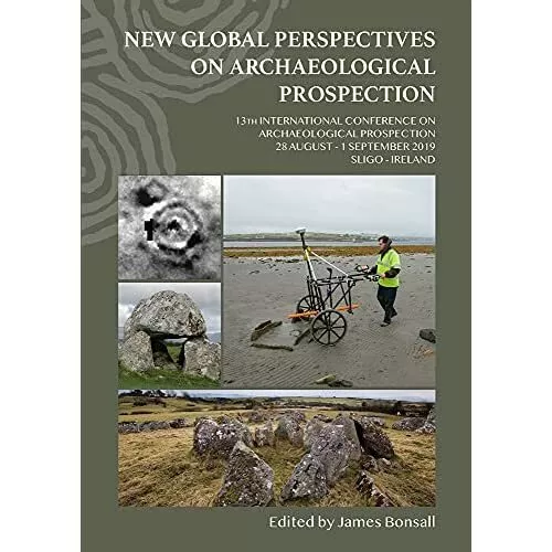 New Global Perspectives on Archaeological Prospection:  - Paperback NEW Bonsall,