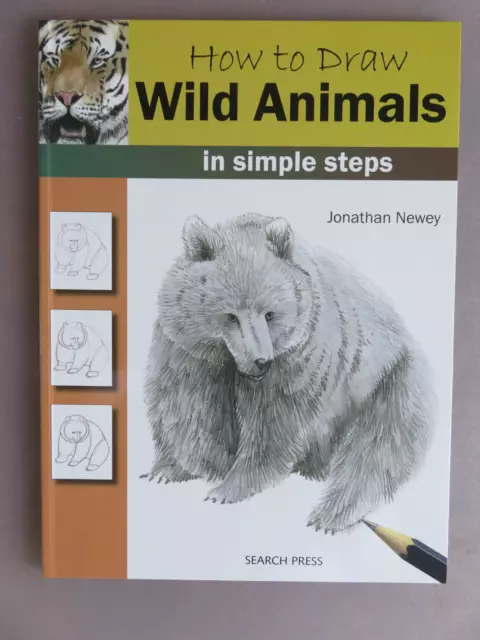 HOW TO DRAW Wild Animals in Simple Steps by Jonathan Newey Paperback ...