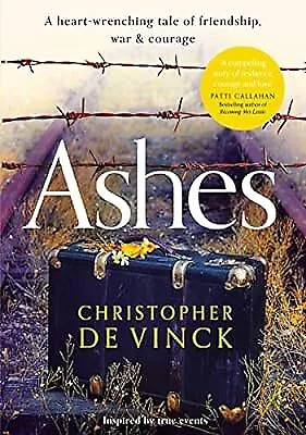 Ashes: A WW2 historical fiction inspired by true events. A story of friendship,