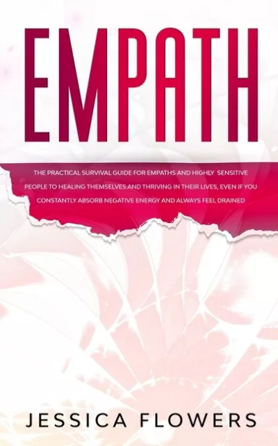 Empath The Practical Survival Guide For Empaths And Highly Sensitive People...