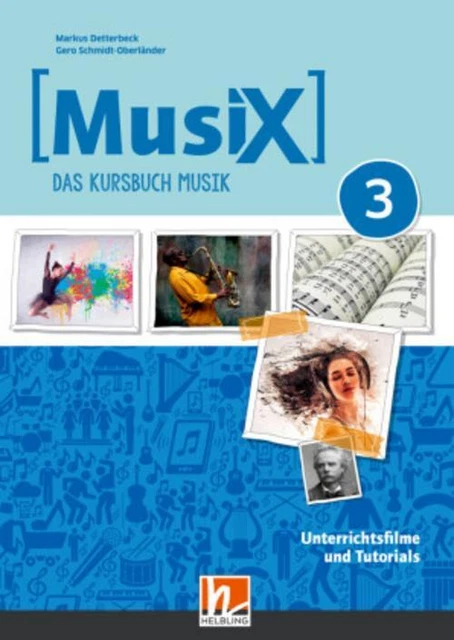 MusiX 3 (Ausgabe ab 2019) Unterrichtsfilme und Tutorials Markus Detterbeck