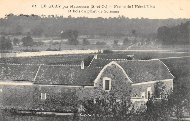 Cpa 91 Le Guay Par Marcoussis / Ferme De L'hotel Dieu / Bois Du Plant De Soisson