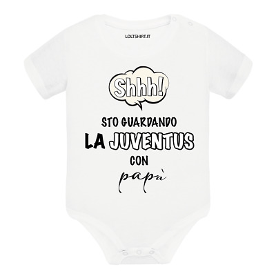 Body divertente neonato manica corta Shh sto guardando la Juventus con papà