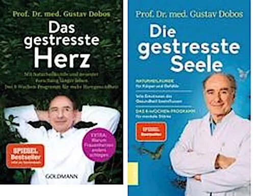 Prof. Dr. med. Gustav Dobos / Das gestresste Herz + Die gestresste Seele von ...