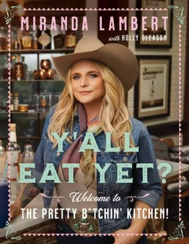 Y'All Eat Yet?: Welcome to the Pretty B*tchin' Kitchen (Hardcover)