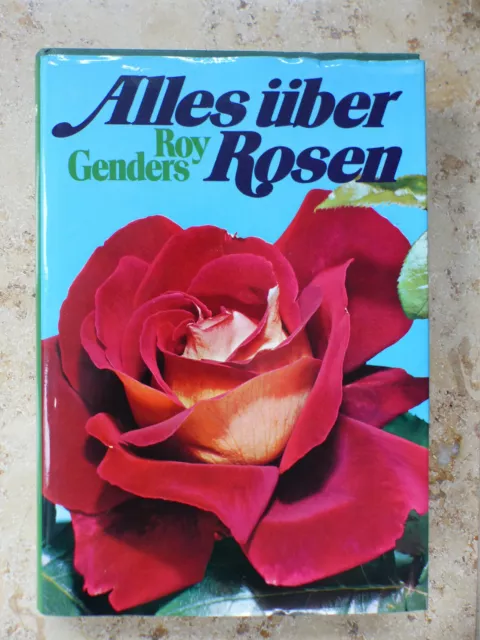 Alles über Rosen - Ein vollständiges Handbuch - Roy Genders