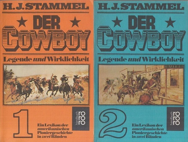 Der Cowboy I + II (beide Teile) Legende und Wirklichkeit Stammel, Heinz-Josef