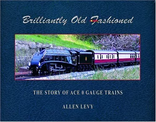 Brilliantly Old Fashioned: The Story of..., Levy, Allen