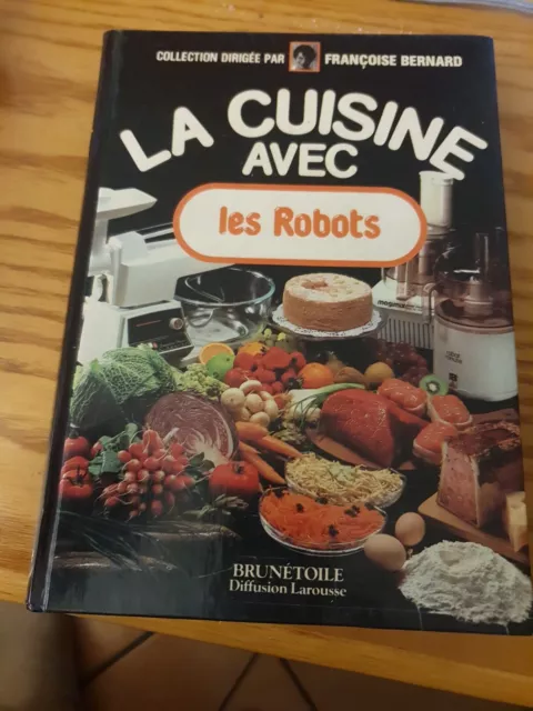 Livre La Cuisine Avec Les Robots Françoise Bernard D02