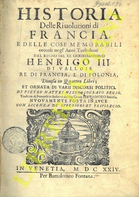 MATTEI Pietro -  Historia delle rivolutioni di Francia e delle cose memorabili