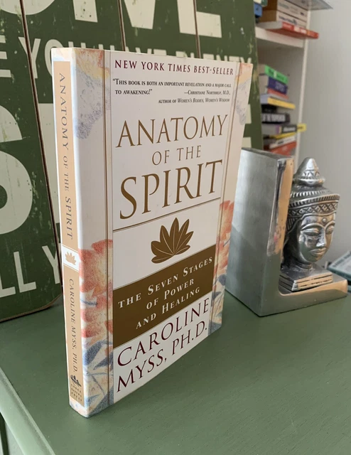 ANATOMY OF THE Spirit: The Seven Stages of Power and Healing by ...