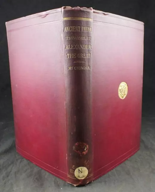 1896 THE INVASION OF INDIA  ALEXANDER THE GREAT J.W. McCrindle revised & best d
