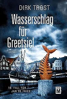 Wasserschlag für Greetsiel (Jan de Fries, Band 10) ... | Buch | Zustand sehr gut