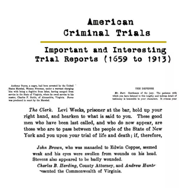 American Criminal Trials: Important and Interesting Trial Reports (1659 to 1913)