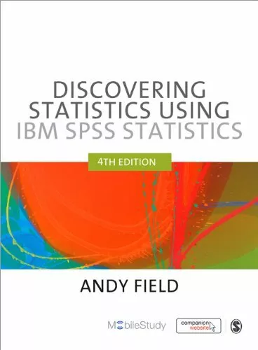 Discovering Statistics using IBM SPSS Statistics By Andy Field