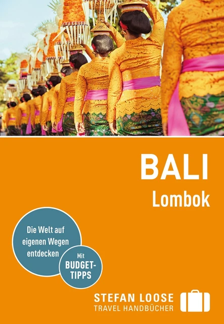 Stefan Loose Reiseführer Bali, Lombok Mischa Loose