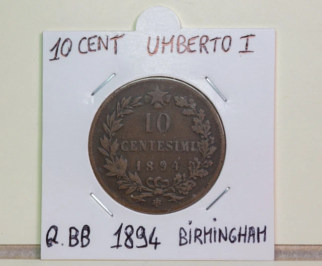 Regno d'Italia: 10 Centesimi q.BB. anno 1894 Birmingham