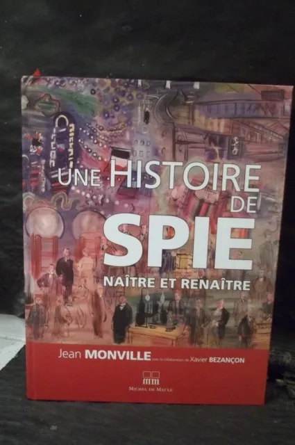 Monville / Bezançon. UNE HISTOIRE DE SPIE. NAÎTRE ET RENAÎTRE. Constructions...