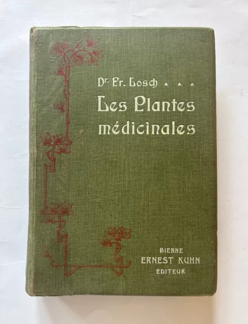 Les Plantes médicinales. Dr Fr. Losch. Atlas colorié des plantes. 1906