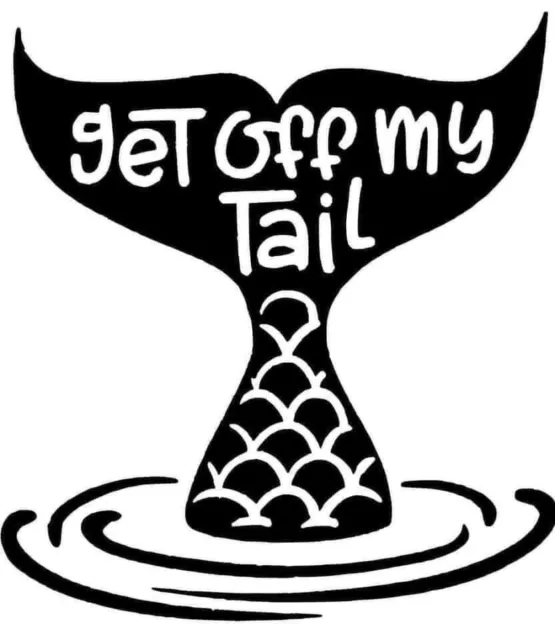 Get Off My Tail window decal 3.3