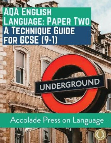 ENGLISH LANGUAGE PAPER Two: A Technique Guide for GCSE (9-1) by ...