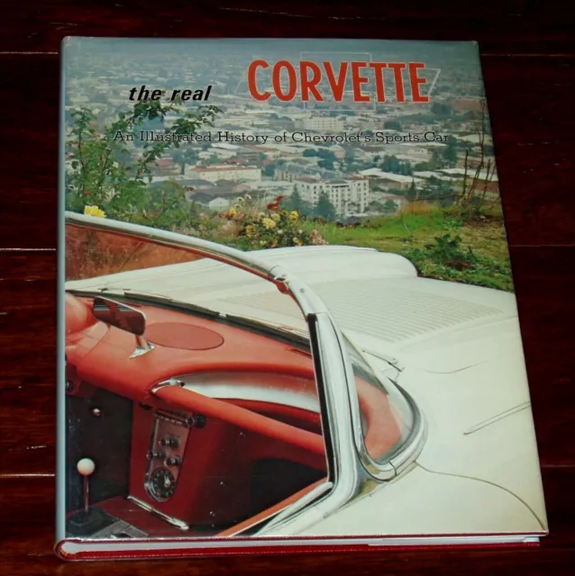 REAL CORVETTE AN ILLUSTRATED HISTORY by Ray Miller - 1975 Hardbound 1st w DJ