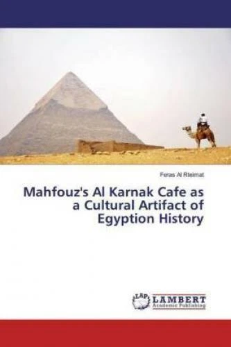 MAHFOUZ'S AL KARNAK Cafe as a Cultural Artifact of Egyption History ...