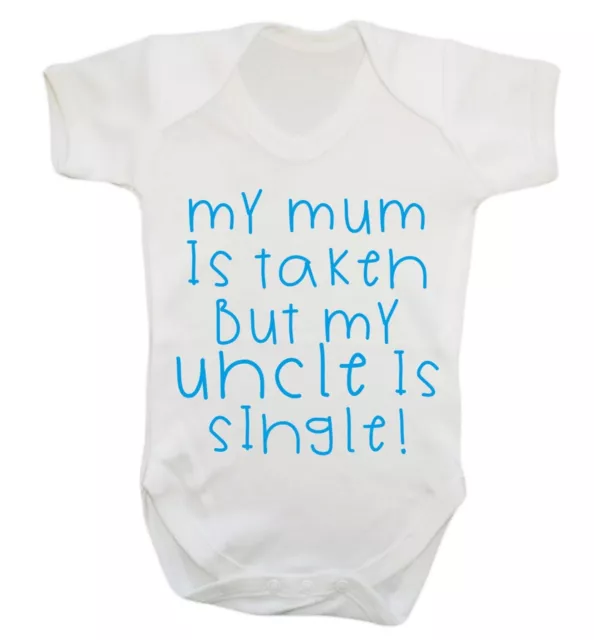 My mum is taken, uncle single, baby vest baby shower niece nephew family 765