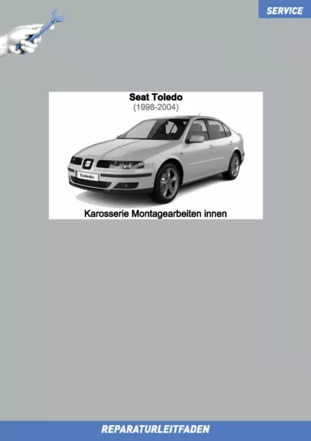 Seat Toledo 2 (1998-2004) Reparaturleitfaden Karosserie Montagearbeiten innen