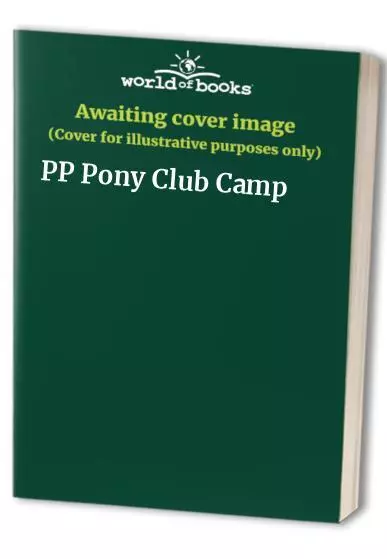 PP Pony Club Camp Hardback Book The Cheap Fast Free Post
