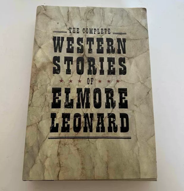 Complete Western Stories of Elemore Leonard Hardcover by Elmore Leonard
