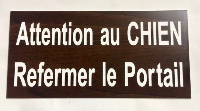 plaque, panneau "Attention au CHIEN Refermer le Portail" signalétique