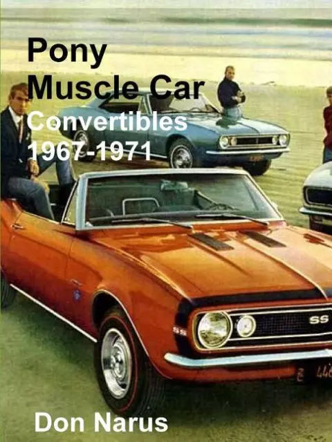 Pony Muscle Car Convertibles 1967-1971 Book~Camaro~Mustang~Firebird~Cuda~NEW!
