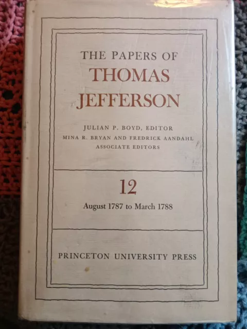 The Papers Of Thomas Jefferson Hardback Book Volume 12