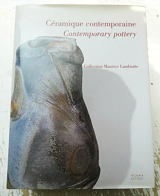 Ceramique/Contemporaine/Coll Lambiotte/Ed Norma/2007/Joulia/Champy/Deblander