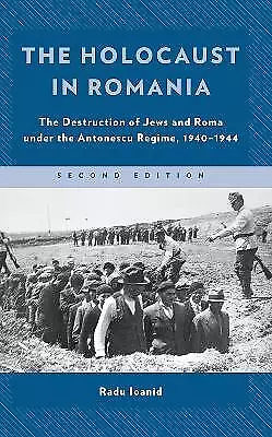 The Holocaust in Romania - 9781538138083