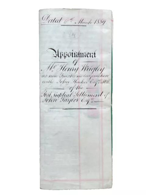 1889 Appointment of Henry Wrigley re Post Nuptial Settlement of John Taylor